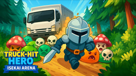 Truck Hit Hero: Isekai Arena